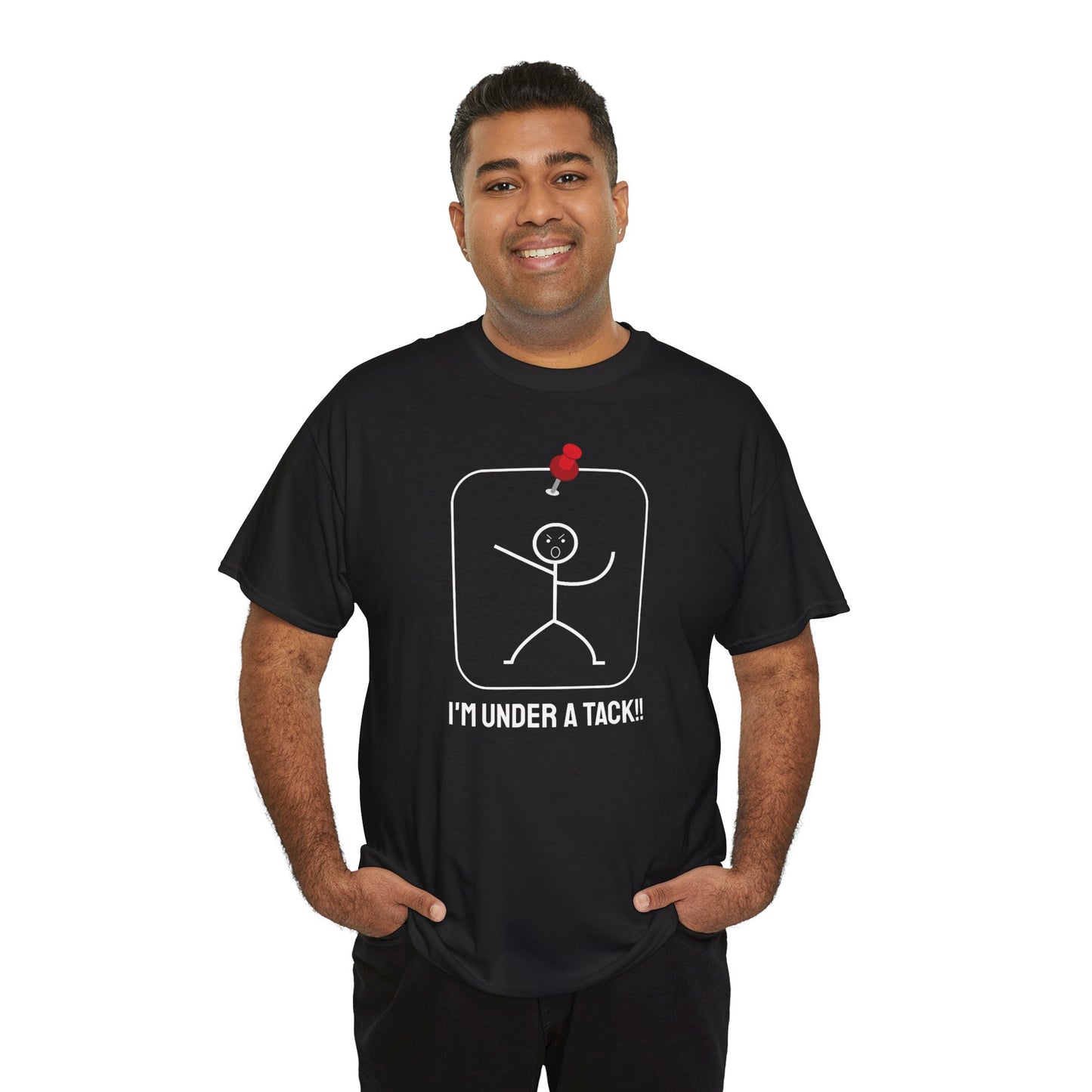 Im Under a Tack! Funny T-Shirt